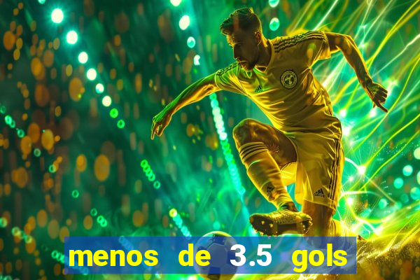 menos de 3.5 gols o que significa